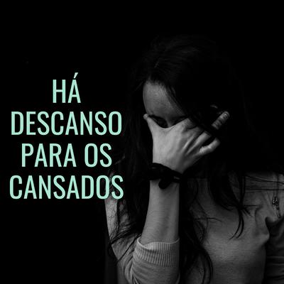 Há Descanso para os Cansados, Pt. 1 (Ao Vivo) By Pr. Lucas's cover
