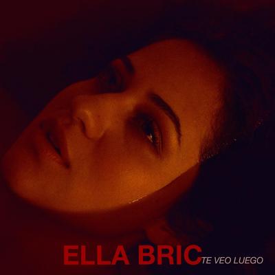 Te Veo Luego By Ella Bric's cover