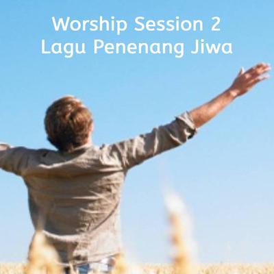 Lagu Penenang Jiwa (Worship Session 2)'s cover
