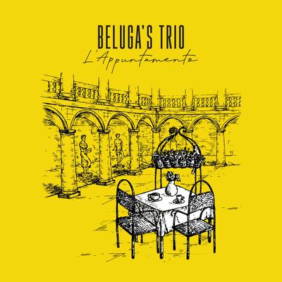 L'appuntamento By Beluga's Trio's cover