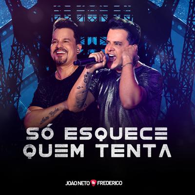 Só Esquece Quem Tenta (Ao Vivo)'s cover