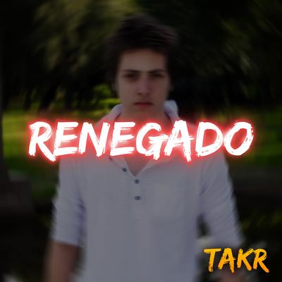 Renegado By Takr's cover