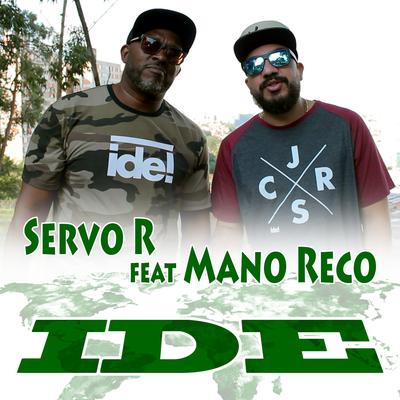 Ide By Servo 'R, Mano Reco's cover