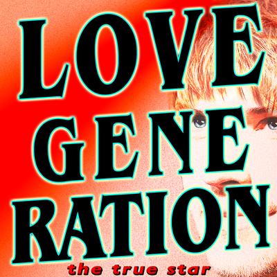 Love Generation By The True Star's cover