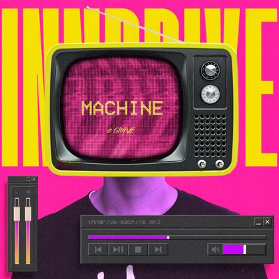 Machine By INNDRIVE's cover