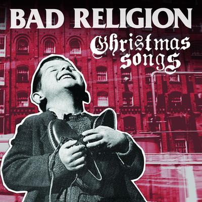 O Come All Ye Faithful By Bad Religion's cover