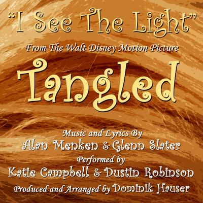 Tangled - I See the Light (Vocal) By Katie Campbell, Dustin Robinson, Dominik Hauser's cover