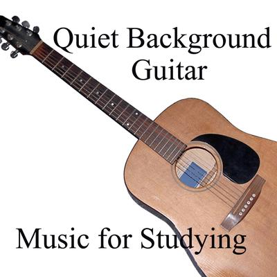 Music for Studying: Quiet Background Guitar's cover