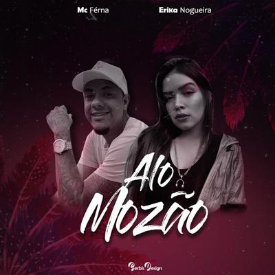 Alô Mozão By Mc Férna, Erika Nogueira's cover