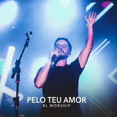 Pelo Teu Amor (Ao Vivo)'s cover