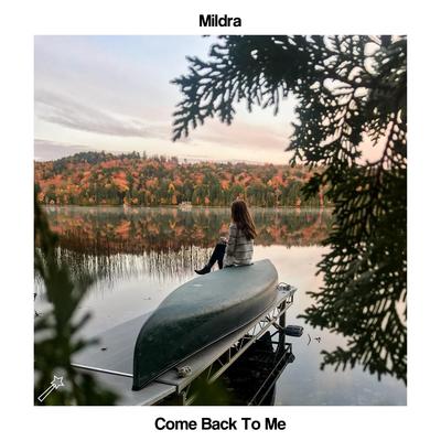 Come Back to Me By Mildra's cover