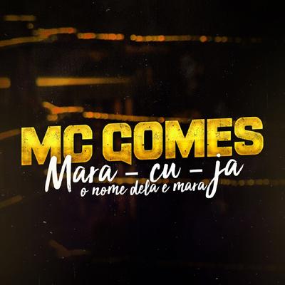 Mara - Cu - Já o Nome Dela é Mara By  MC Gomes's cover