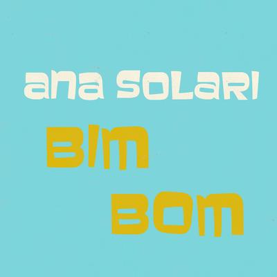 Bim Bom By Ana Solari's cover