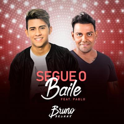 Segue o Baile By Bruno Brunne, Pablo's cover