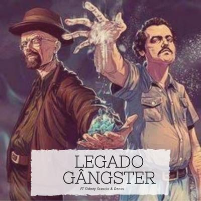 Legado Gângster By Denov, LBAM, Sidney Scaccio's cover