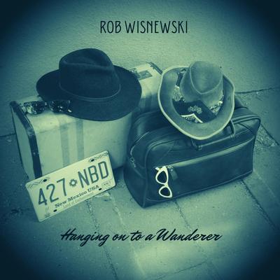 Hanging on to a Wanderer By Rob Wisnewski's cover
