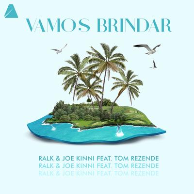 Vamos Brindar By Tom Rezende, Ralk, Joe Kinni's cover