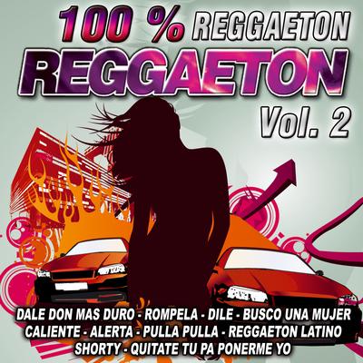 Reggaeton 100 %-Vol. 2's cover