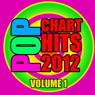 Pop Chart Hits 2012, Vol. 1's cover