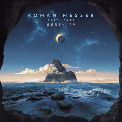 Serenity (Original Mix) By Roman Messer, Cari's cover