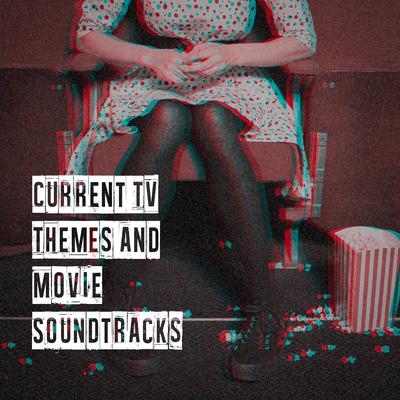 Current Tv Themes and Movie Soundtracks's cover