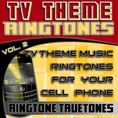 TV Theme Ringtones Vol. 2 - TV Theme Music Ringtones For Your Cell Phone's cover