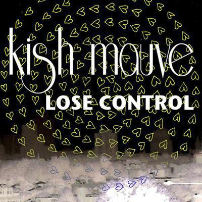 Lose Control (Fred Falke Remix) By Kish Mauve's cover