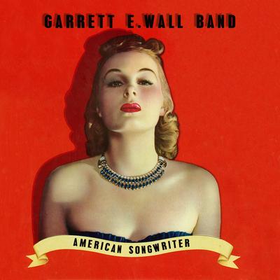 Garrett E. Wall Band's cover