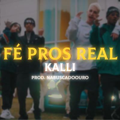 Fé Pros Real By Kalli's cover