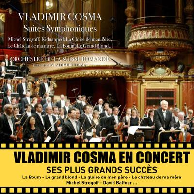 Vladimir Cosma en concert : ses plus grands succès (Suites symphoniques)'s cover