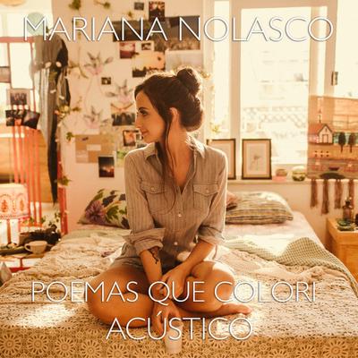 Poemas Que Colori (Acústico) By Mariana Nolasco's cover