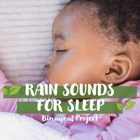 Rain Sounds for Sleep Binaural Project's avatar cover