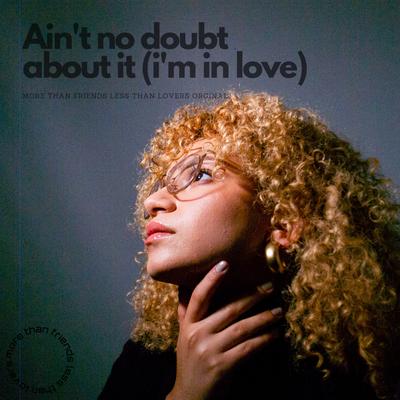 ain't no doubt about it (i'm in love)'s cover