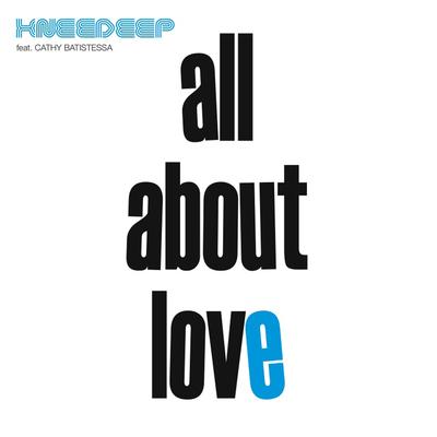 All About Love (Knee Deep Vocal Mix) By Knee Deep, Cathy Battistessa's cover