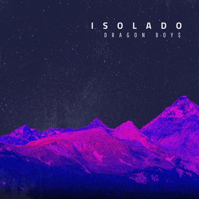 Isolado By Dragon Boys's cover