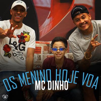 Os Menino Hoje Voa By Love Funk, MC Dinho's cover