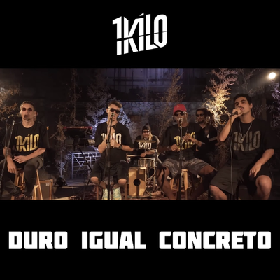 Duro Igual Concreto By 1Kilo's cover