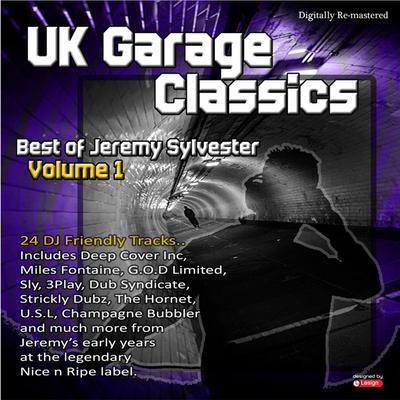 UK Garage Classics: Best of Jeremy Sylvester, Vol. 1's cover
