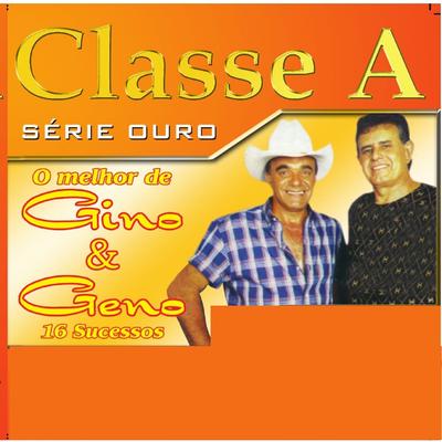 Classe A: O Melhor de Gino e Geno's cover