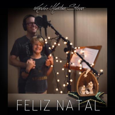 Feliz Natal (feat. João Alexandre, Felipe Silveira & Davi Stern) By André Martim Stern, João Alexandre, Felipe Silveira, Davi Stern's cover