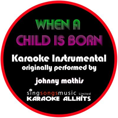 When a Child is Born (Originally Performed By Johnny Mathis) [Instrumental Version]'s cover
