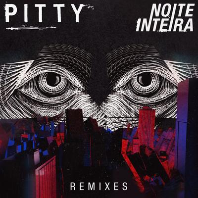 Noite Inteira (Deeplick Remix) By Pitty, Deeplick's cover