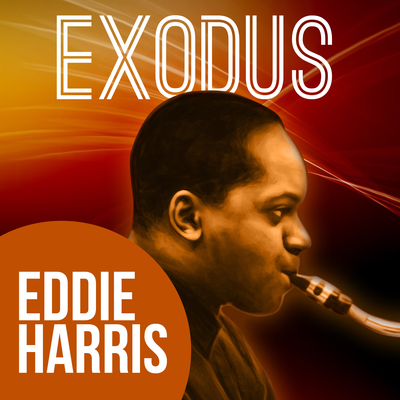 Exodus By Eddie Harris Quartet's cover