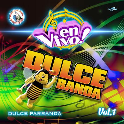 Dulce Parranda Vol. 1. Música de Guatemala para los Latinos (En Vivo)'s cover