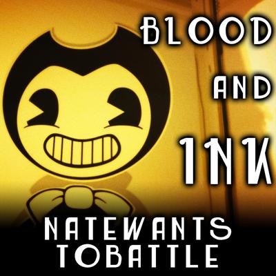 Blood and Ink By NateWantsToBattle's cover