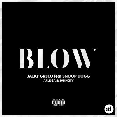 Blow (Jerome Edit Mix) By Jacky Greco, Snoop Dogg's cover