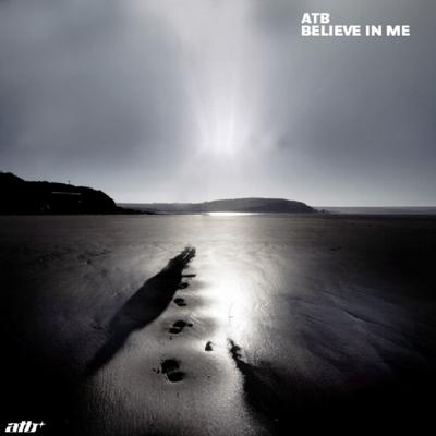 Believe in Me (Clubb Mix) By ATB's cover