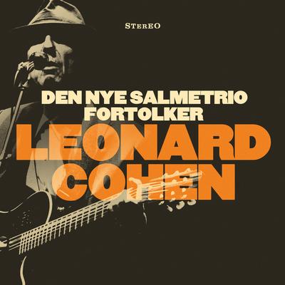 Den Nye Salmetrio Fortolker Leonard Cohen's cover