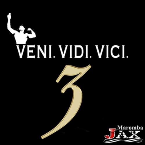 JAX MAROMBA - Letra de Veni Vidi Vici 2