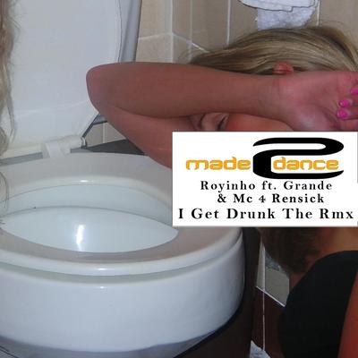 I Get Drunk The Rmx's cover